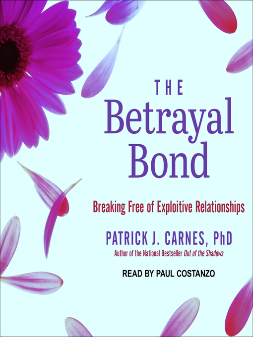 Title details for The Betrayal Bond by Patrick Carnes, PhD - Wait list